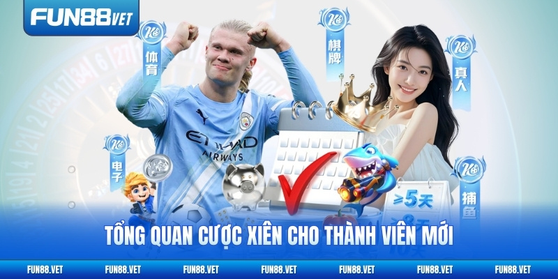 Tổng quan cược xiên cho thành viên mới