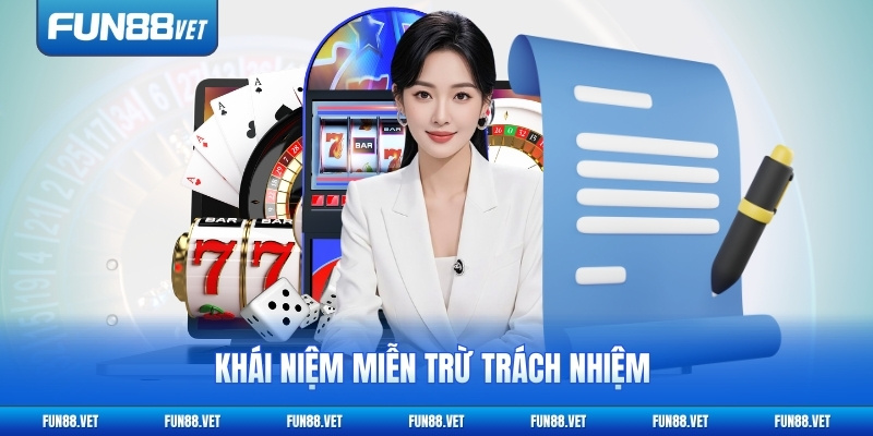 Khái niệm miễn trừ trách nhiệm trong giải trí trực tuyến