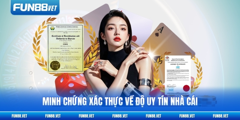 Minh chứng xác thực về độ uy tín nhà cái