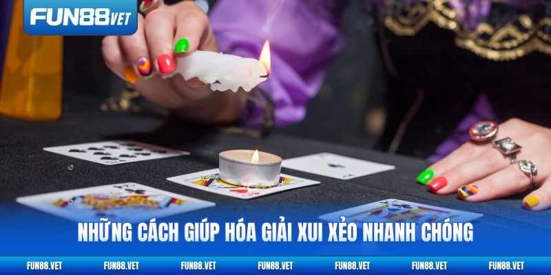 Những cách giúp hóa giải xui xẻo nhanh chóng