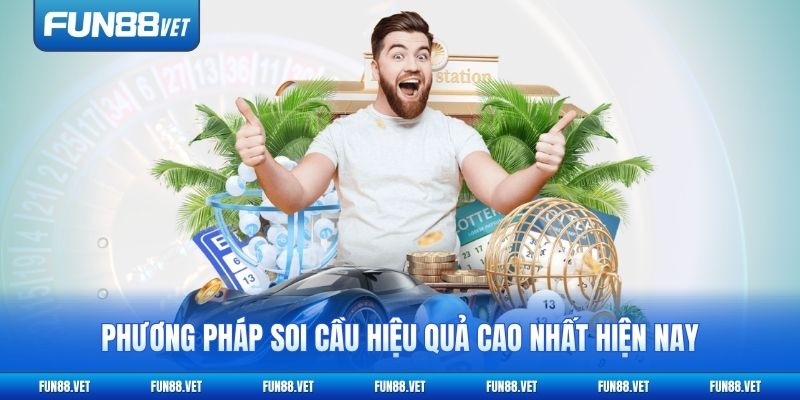 Phương pháp soi cầu hiệu quả cao nhất hiện nay