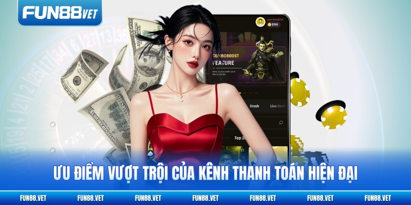 Ưu điểm vượt trội của kênh thanh toán hiện đại