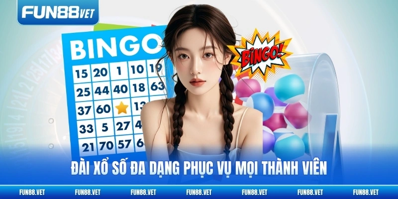 Đài xổ số đa dạng phục vụ mọi thành viên