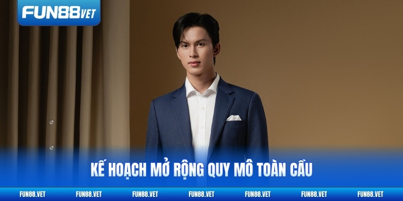 Kế hoạch mở rộng quy mô toàn cầu